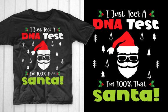 I Just Took a DNA Test I m 100 Santa T-Shirt Designs