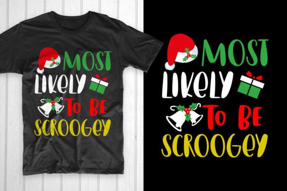 Most Likely to Be Scroogey Christmas T-Shirt Designs Review