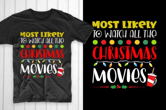 Most Likely to Watch All the Christmas T-Shirt Designs Review